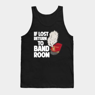 If Lost Return To Band Room Marching Band Tank Top